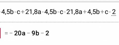 1,8a – 4,5b + c – 2 1,8a – 4,5b – c + 2 1,8a – 4,5b – c – 2 1,8a + 4,5b + c – 2