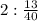 2 :\frac{13}{40}