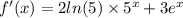 f'(x) = 2 ln(5) \times {5}^{x} + 3 {e}^{x}