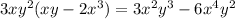 3x {y}^{2} (xy - 2 {x}^{3} ) = 3 {x}^{2} {y}^{3} - 6 {x}^{4} {y}^{2}