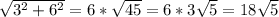 \sqrt{3^2+6^2} =6*\sqrt{45}=6*3\sqrt{5}=18\sqrt{5}