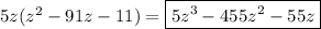 5z(z^{2}-91z-11)=\boxed{5z^{3}-455z^{2}-55z}