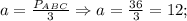 a=\frac{P_{ABC}}{3} \Rightarrow a=\frac{36}{3}=12;