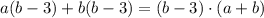 a(b-3)+b(b-3)=(b-3)\cdot (a+b)