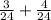 \frac{3}{24} + \frac{4}{24}