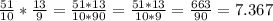 \frac{51}{10}*\frac{13}{9}=\frac{51*13}{10*90}=\frac{51*13}{10*9}=\frac{663}{90}=7.367