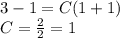 3 - 1 = C(1 + 1) \\ C = \frac{2}{2} = 1