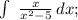 \int\ {\frac{x}{x^{2}-5}} \, dx ;