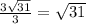 \frac{3\sqrt{31} }{3} = \sqrt{31}