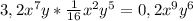 3,2x^{7}y * \frac{1}{16}x^{2}y^{5}=0,2x^{9}y^{6}