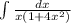 \int\limits \frac{dx}{x(1 + 4 {x}^{2} )}