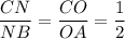 \dfrac{CN}{NB}=\dfrac{CO}{OA}=\dfrac{1}{2}