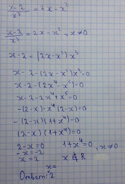 Решить уравнение: x-2/x^3=2x-x^2 ^ - это степень x-2/x^3 - это дробь