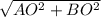 \sqrt{AO^{2}+BO^{2} }