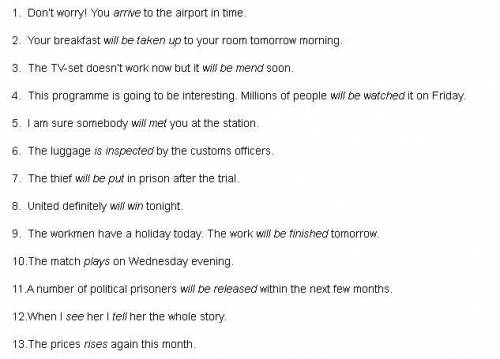 1. Don’t worry! You (arrive) at the airport in time. 2. Your breakfast (take up) to your room tomorr