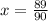 x = \frac{89}{90}