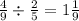 \frac{4}{9} \div \frac{2}{5} = 1 \frac{1}{9}