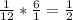 \frac{1}{12} *\frac{6}{1} =\frac{1}{2}