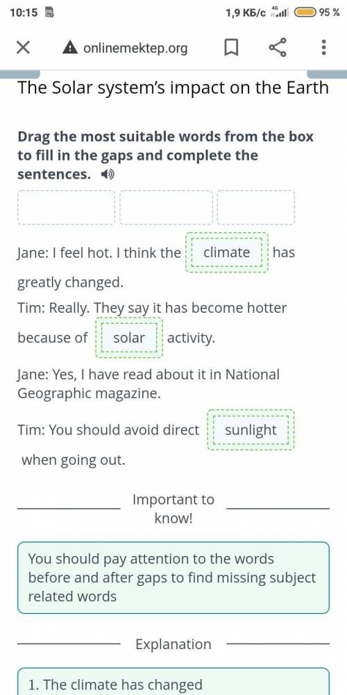 Drag the most suitable words from the box to fill in the gaps and complete the sentences. - * sunlig