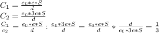 C_1=\frac{e_0*e*S}{d}\\C_2=\frac{e_0*3e*S}{d}\\\frac{C_1}{c_2}=\frac{e_0*e*S}{d}:\frac{e_0*3e*S}{d} = \frac{e_0*e*S}{d}*\frac{d}{e_0*3e*S}=\frac{1}{3}