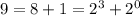 9=8+1=2^3+2^0