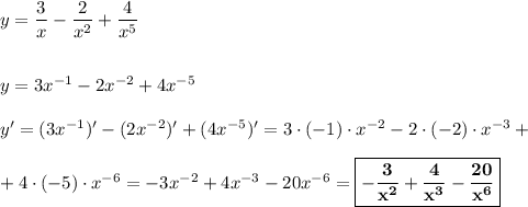 y = \dfrac{3}{x} - \dfrac{2}{x^2} + \dfrac{4}{x^5}\\\\\\y = 3x^{-1} - 2x^{-2} + 4x^{-5}\\\\y' = (3x^{-1})' - (2x^{-2})' + (4x^{-5})' = 3\cdot (-1)\cdot x^{-2} - 2\cdot (-2)\cdot x^{-3} +\\\\+ 4\cdot(-5)\cdot x^{-6} = -3x^{-2} + 4x^{-3} - 20x^{-6} = \boxed{\bf{-\dfrac{3}{x^2} + \dfrac{4}{x^3} - \dfrac{20}{x^6}}}