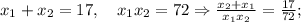 x_{1}+x_{2}=17, \quad x_{1}x_{2}=72 \Rightarrow \frac{x_{2}+x_{1}}{x_{1}x_{2}}=\frac{17}{72};