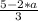 \frac{5 - 2*a}{3}