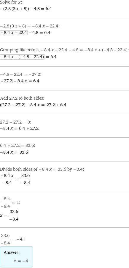 7. Решите уравнение-2,8(3x+8)-4,8=6,4​