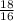 \frac{18}{16}