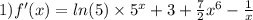 1)f'(x) = ln(5) \times {5}^{x} + 3 + \frac{7}{2} {x}^{6} - \frac{1}{x} \\