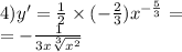 4)y' = \frac{1}{2} \times ( - \frac{2}{3} ) {x}^{ - \frac{5}{3} } = \\ = - \frac{1}{3x \sqrt[3]{ {x}^{2} } }