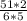 \frac{51 * 2}{6 * 5}