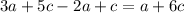 3a + 5c - 2a + c = a + 6c