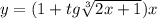 y = (1 + tg \sqrt[3]{2x + 1} )x