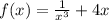 f(x) = \frac{1}{ {x}^{3} } + 4x