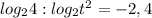 log_24:log_2t^2=-2,4