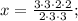 x=\frac{3 \cdot 3 \cdot 2 \cdot 2}{2 \cdot 3 \cdot 3};