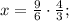 x=\frac{9}{6} \cdot \frac{4}{3};