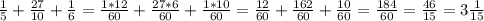 \frac{1}{5} +\frac{27}{10} +\frac{1}{6} =\frac{1*12}{60} +\frac{27*6}{60} +\frac{1*10}{60} =\frac{12}{60} +\frac{162}{60} +\frac{10}{60} =\frac{184}{60} =\frac{46}{15} =3\frac{1}{15}