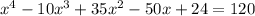 x {}^{4} - 10x {}^{3} + 35x {}^{2} - 50x + 24 = 120