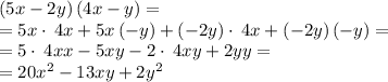 \left(5x-2y\right)\left(4x-y\right)=\\=5x\cdot \:4x+5x\left(-y\right)+\left(-2y\right)\cdot \:4x+\left(-2y\right)\left(-y\right)=\\=5\cdot \:4xx-5xy-2\cdot \:4xy+2yy=\\=20x^2-13xy+2y^2