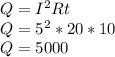 Q = I^2Rt\\Q = 5^2*20*10\\Q = 5000