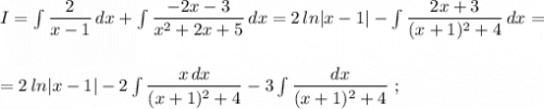 I=\int \dfrac{2}{x-1}\, dx+\int \dfrac{-2x-3}{x^2+2x+5}\, dx=2\, ln|x-1|-\int \dfrac{2x+3}{(x+1)^2+4}\, dx=\\\\\\=2\, ln|x-1|-2\int \dfrac{x\, dx}{(x+1)^2+4}-3\int \dfrac{dx}{(x+1)^2+4}\ ;