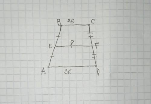 Дано: AE=EB, CF=FD; BC= 26 м; AD= 36 м. Найти: EF.