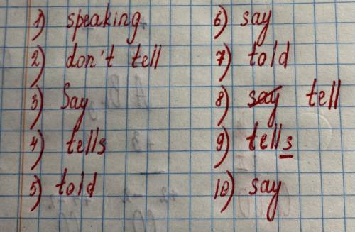 Fill in the gaps with the necessary form of “say”, “tell”, “speak”, “talk”: What language are you ?