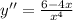 y''=\frac{6-4x}{x^4}