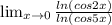 \lim_{x \to 0} \frac{ln(cos2x)}{ln(cos5x)}