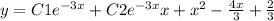 y = C1 {e}^{ - 3x} + C2 {e}^{ - 3x} x + {x}^{2} - \frac{4x}{3} + \frac{2}{3} \\