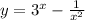 y=3^x-\frac{1}{x^2}